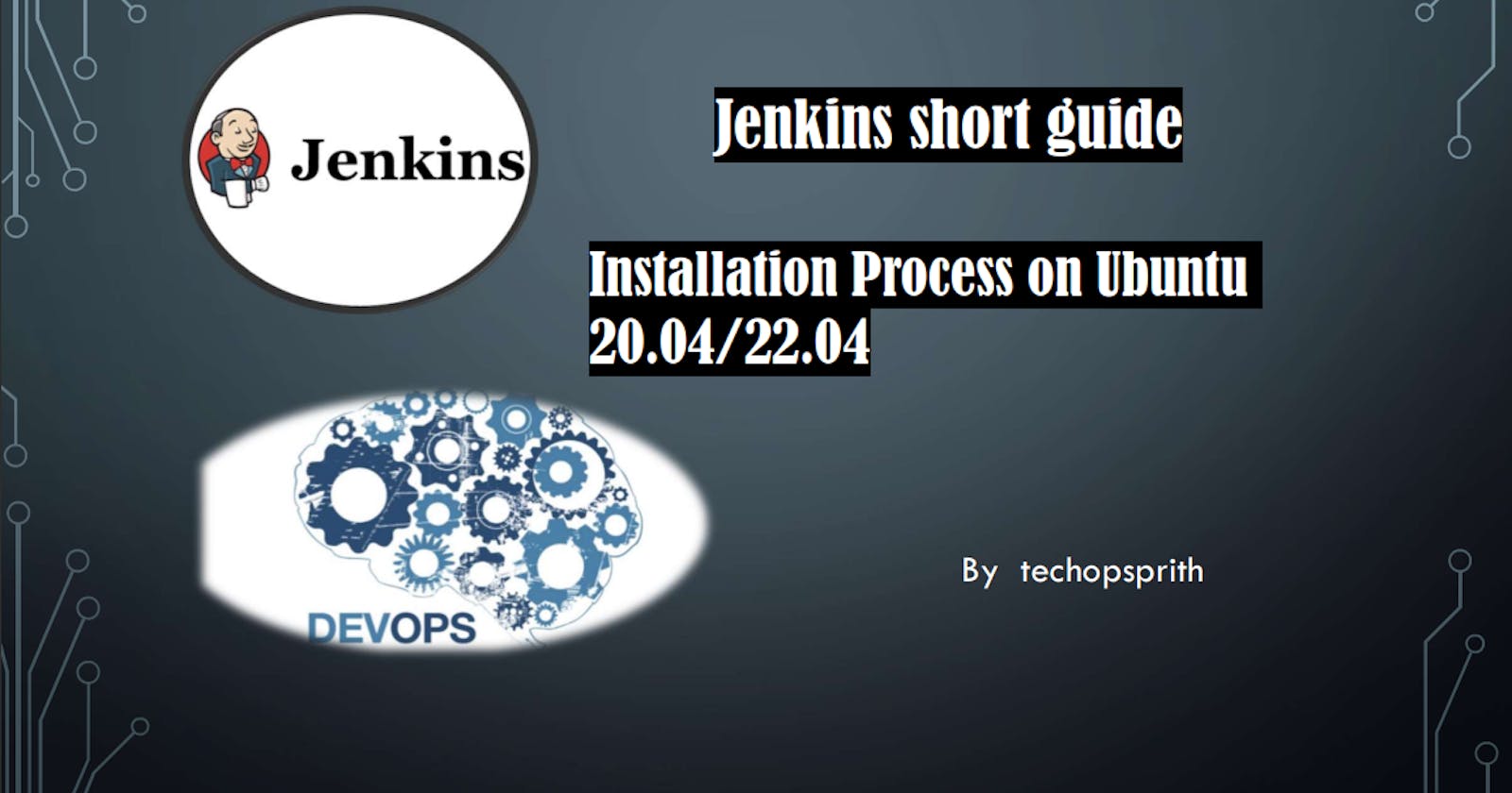 Jenkins Guide and Installation