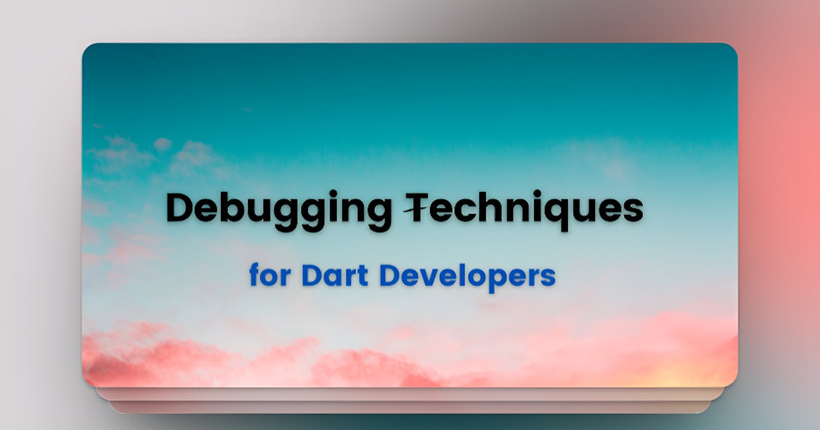 Debugging Techniques for Dart Developers