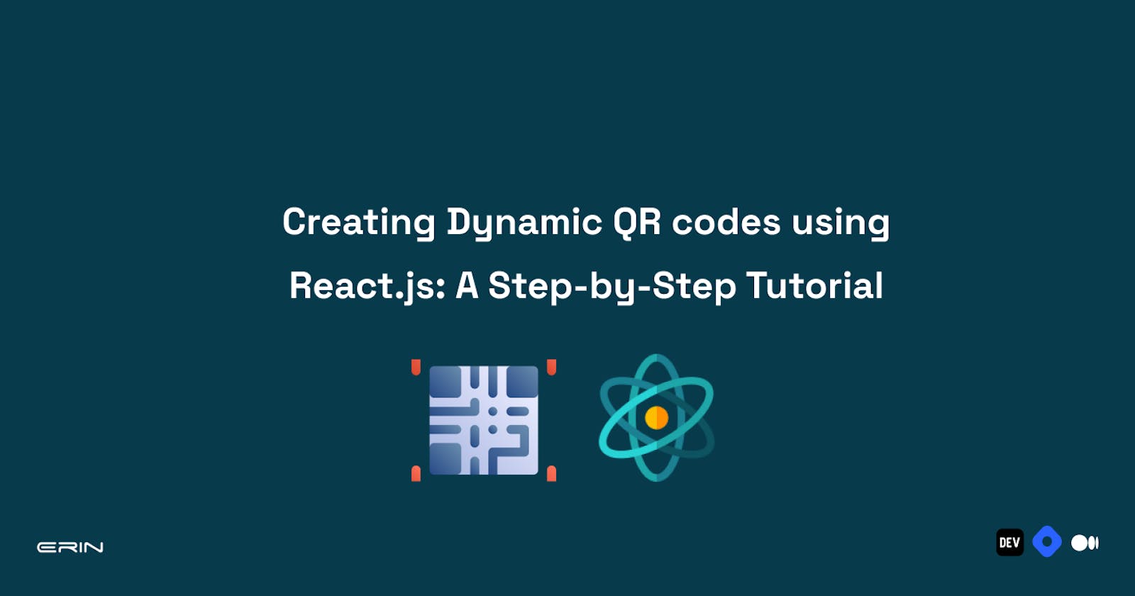 Creating Dynamic QR Codes Using React.js: A Step-by-Step Tutorial