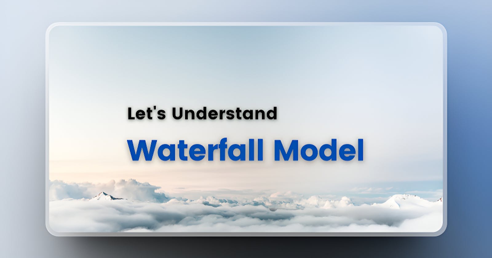 Waterfall Model and Its Application in Software Projects