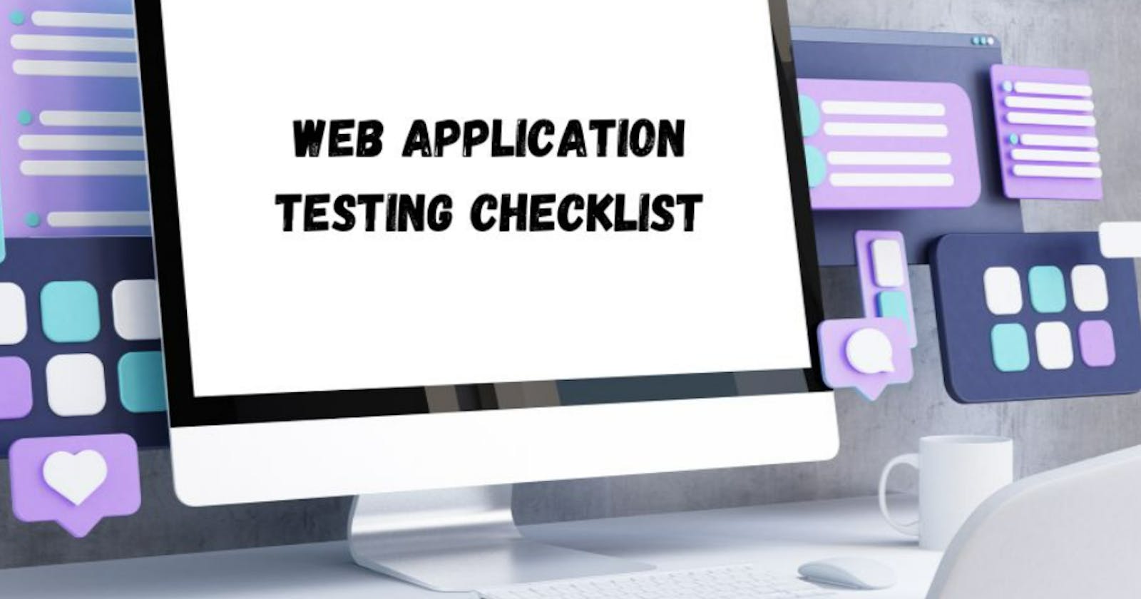 A Complete Web Application Testing Checklist