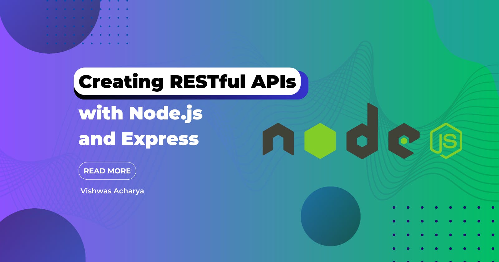Creating RESTful APIs with Node.js and Express