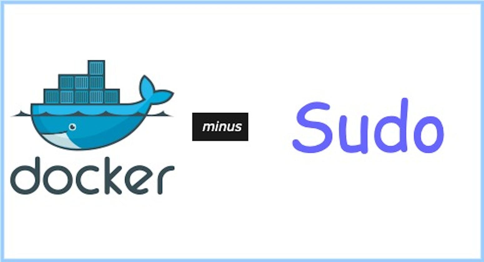 How To Run Docker Commands Without Sudo