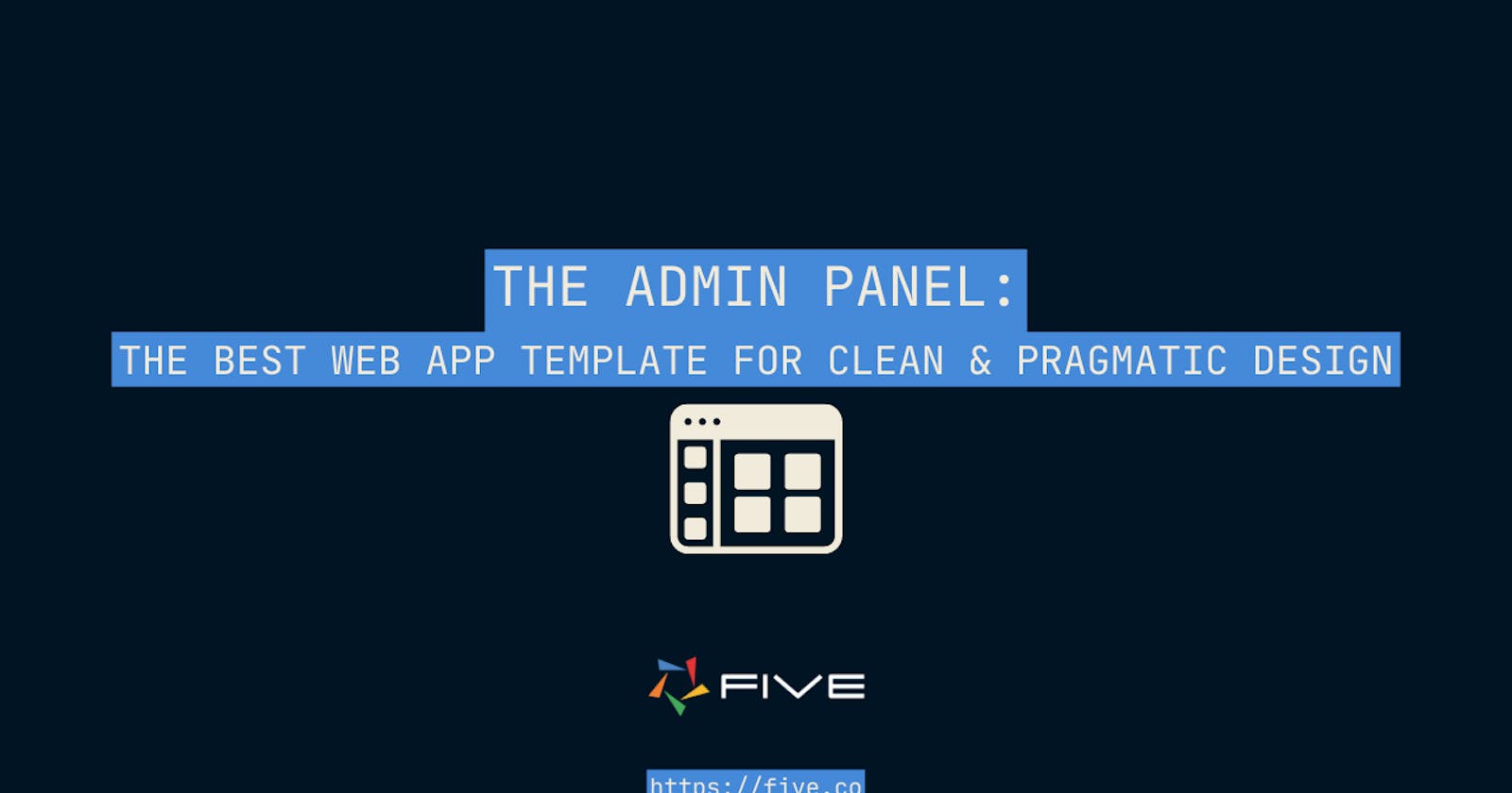 The Admin Panel: The Best Web App Template for Clean & Pragmatic Design