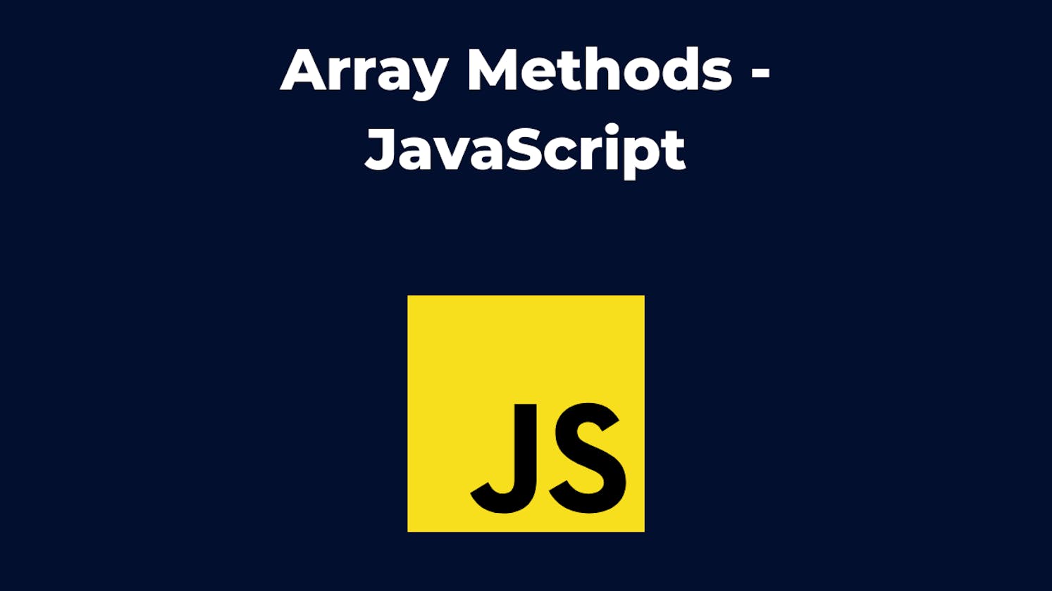 JavaScript Array and it's methods