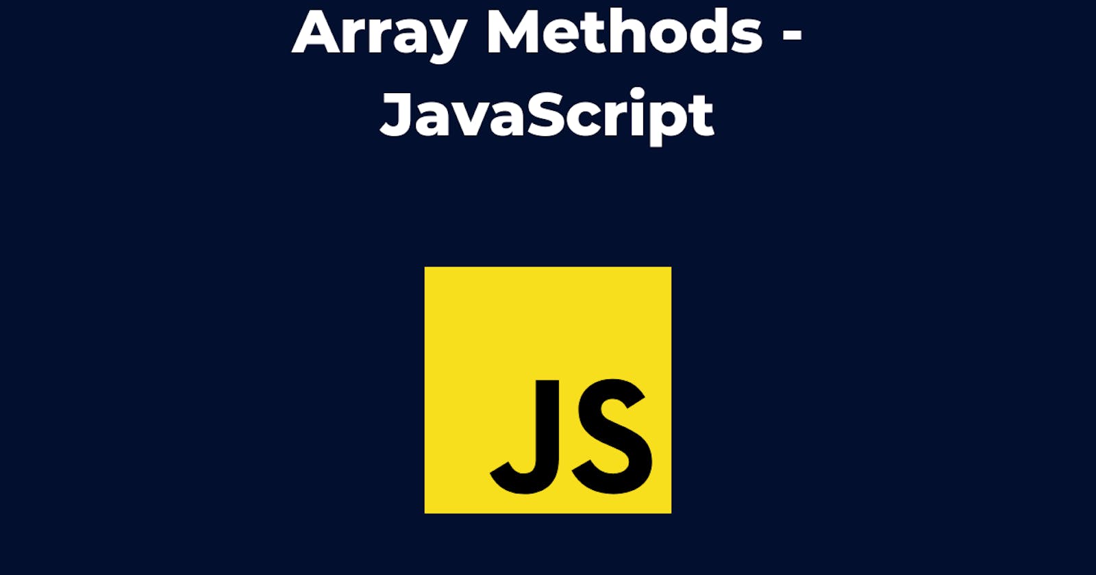 JavaScript Array and it's methods
