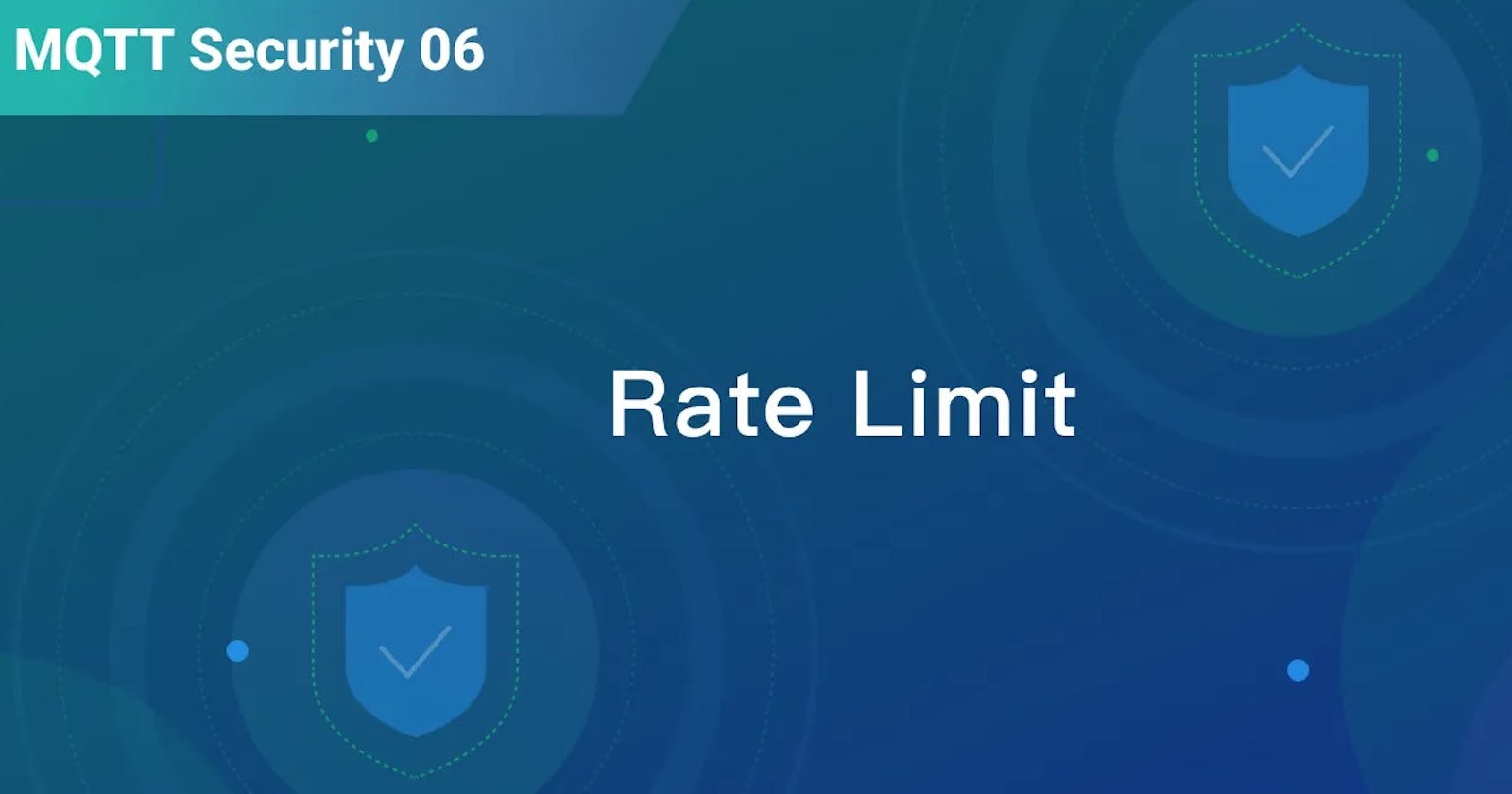 Improve the Reliability and Security of MQTT Broker With Rate Limit