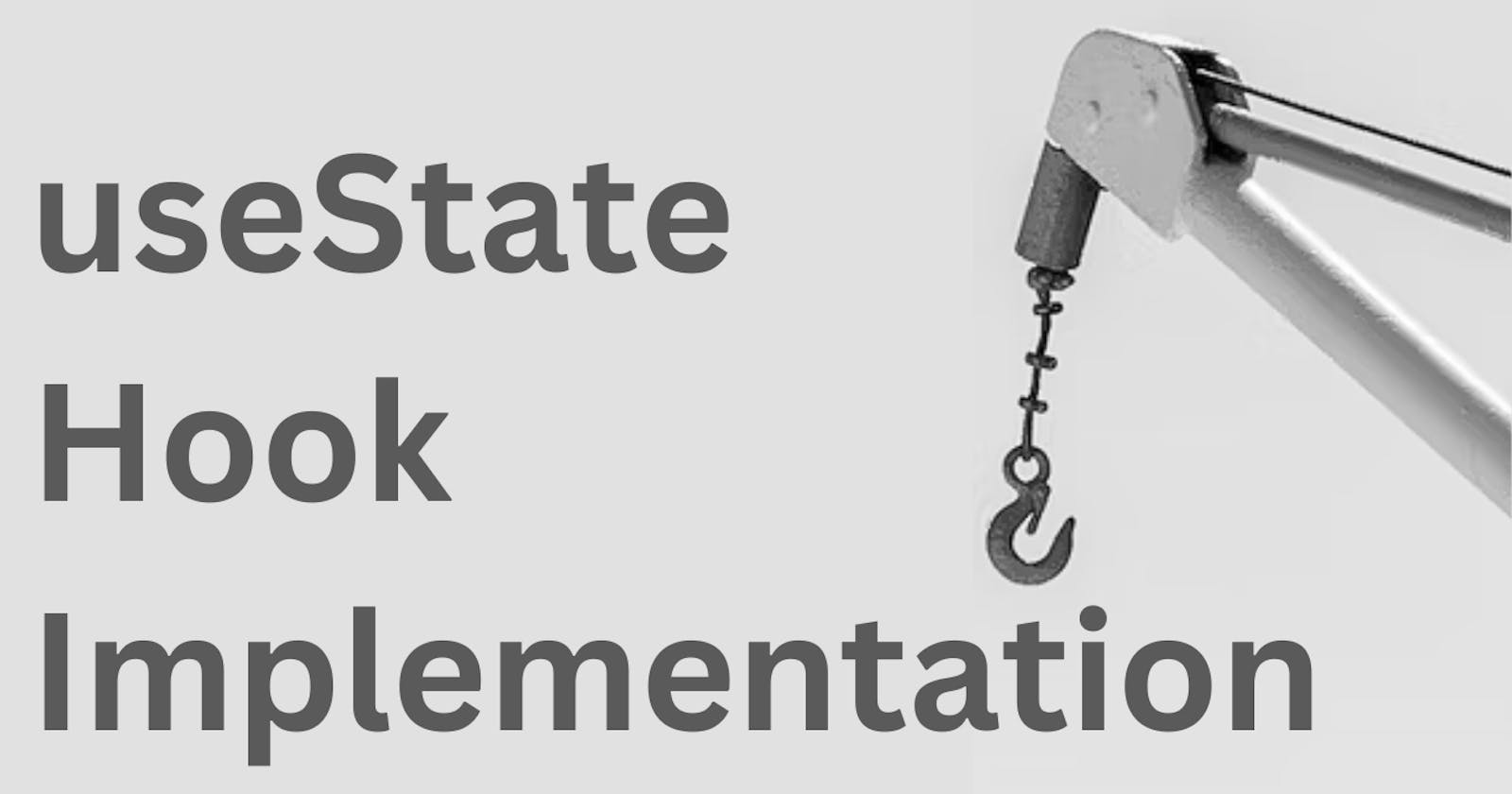 useState Hook Implementation - State Management in JavaScript