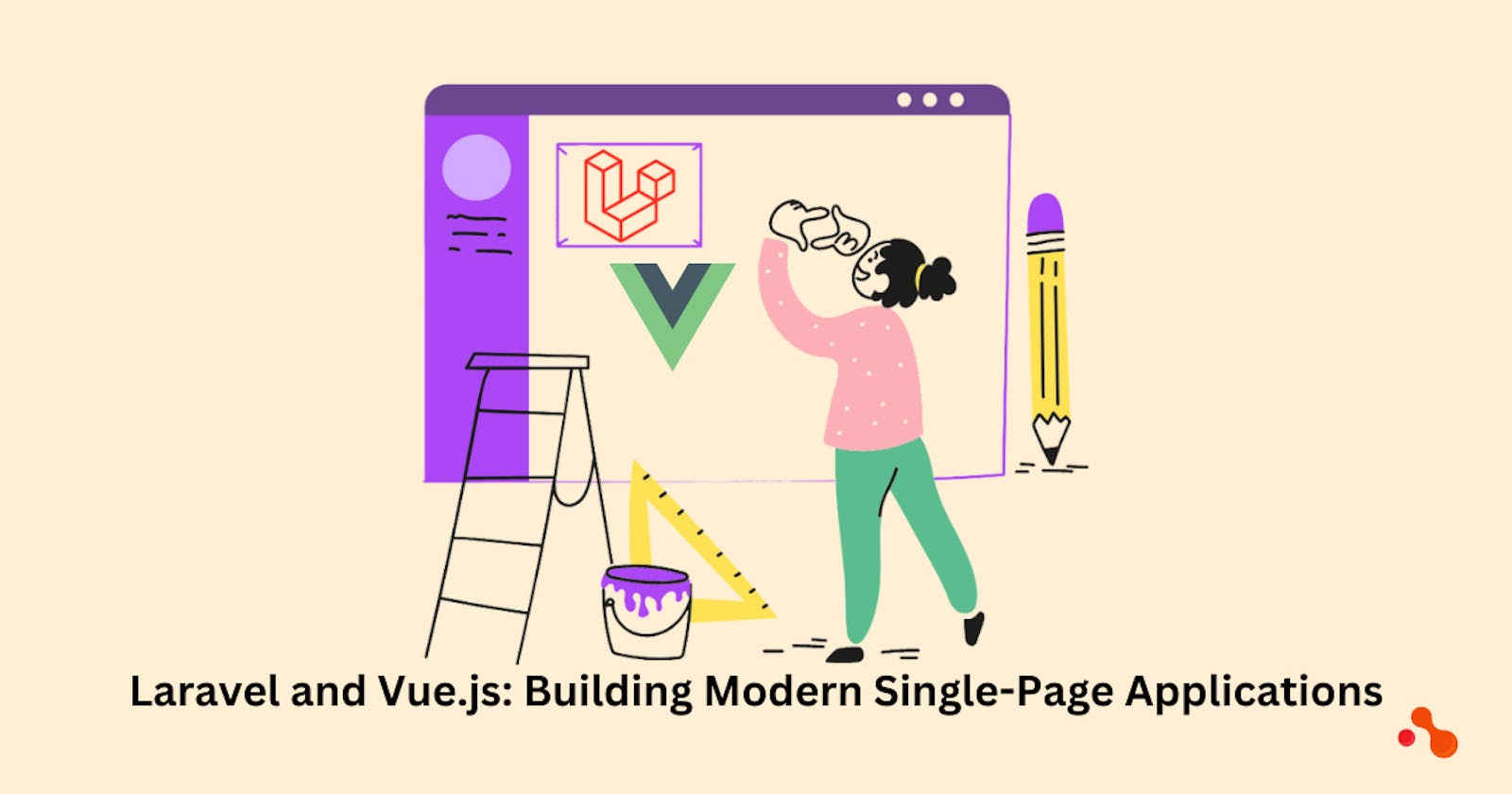 Laravel and Vue.js: Building Modern Single-Page Applications