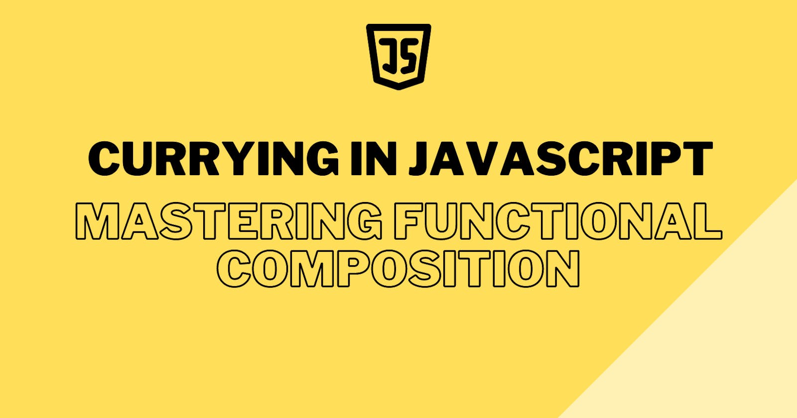 Currying in JavaScript: Mastering Functional Composition