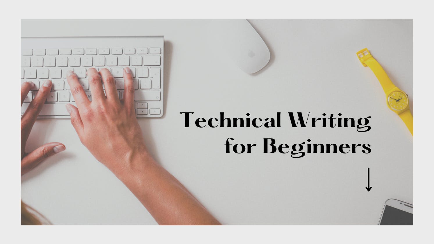 Technical Writing for Beginners: Insight from the WriteTech Bootcamp