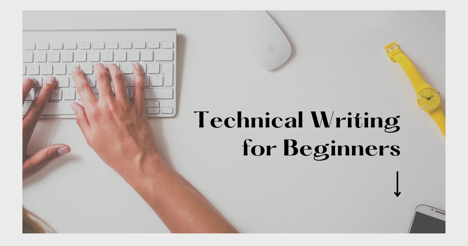 Technical Writing for Beginners: Insight from the WriteTech Bootcamp
