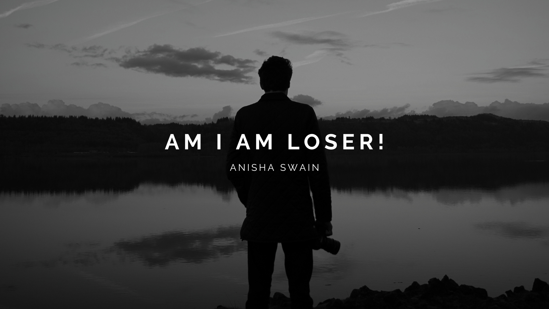 Am I a loser?