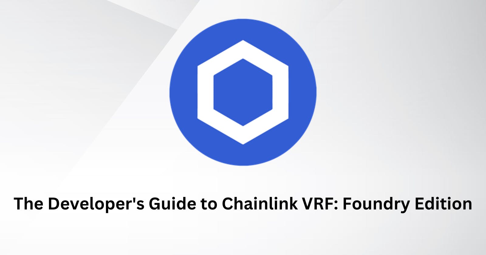 The Developer's Guide to Chainlink VRF: Foundry Edition