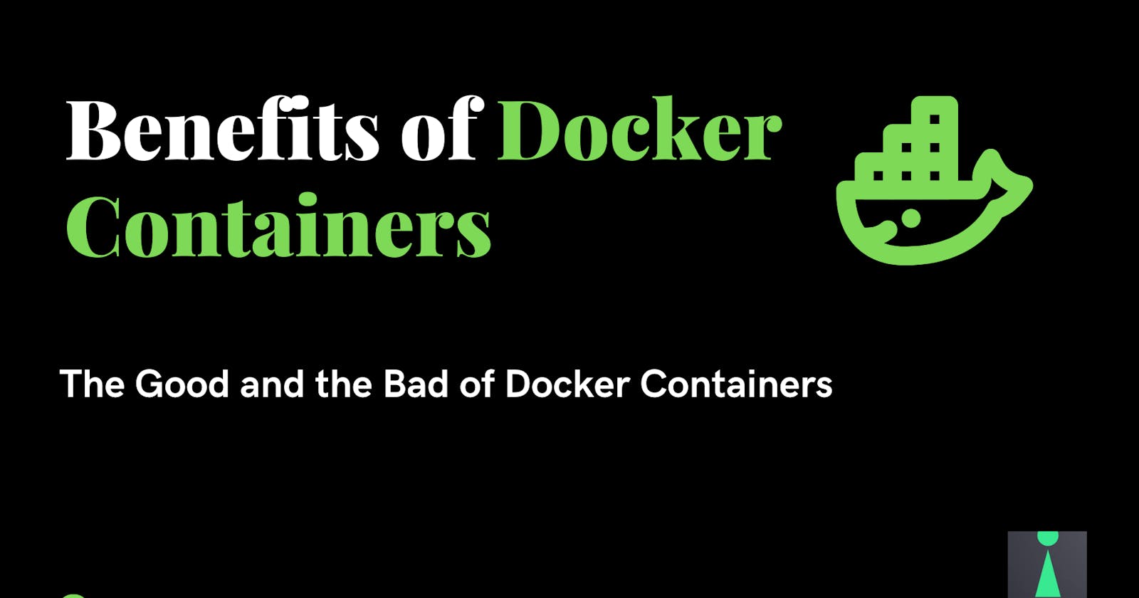 Exploring the Remarkable Benefits of Docker Containers