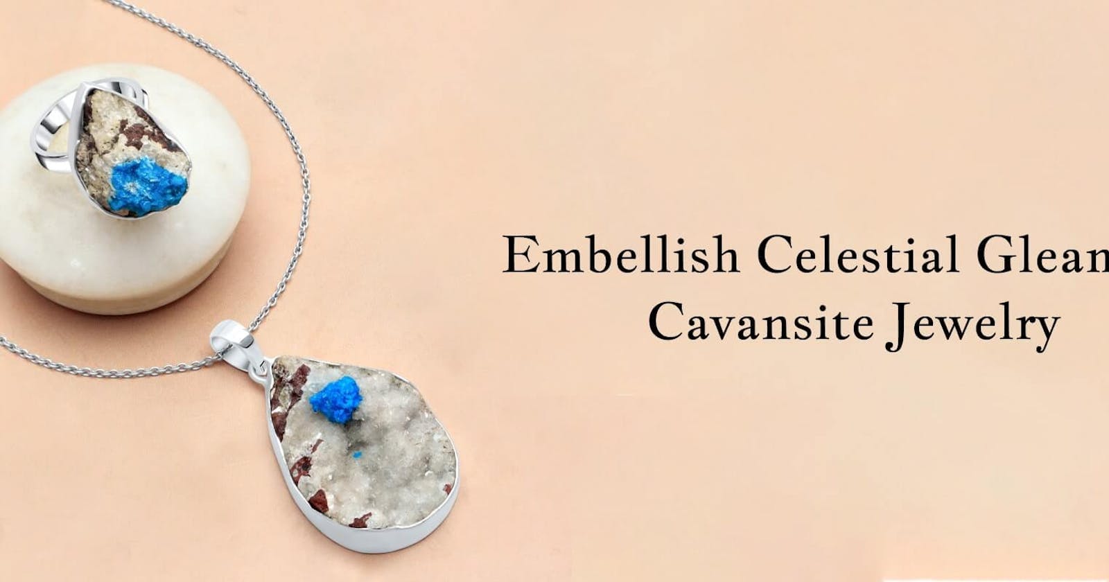 Celestial Splendor: Cavansite Jewelry for Cosmic Elegance