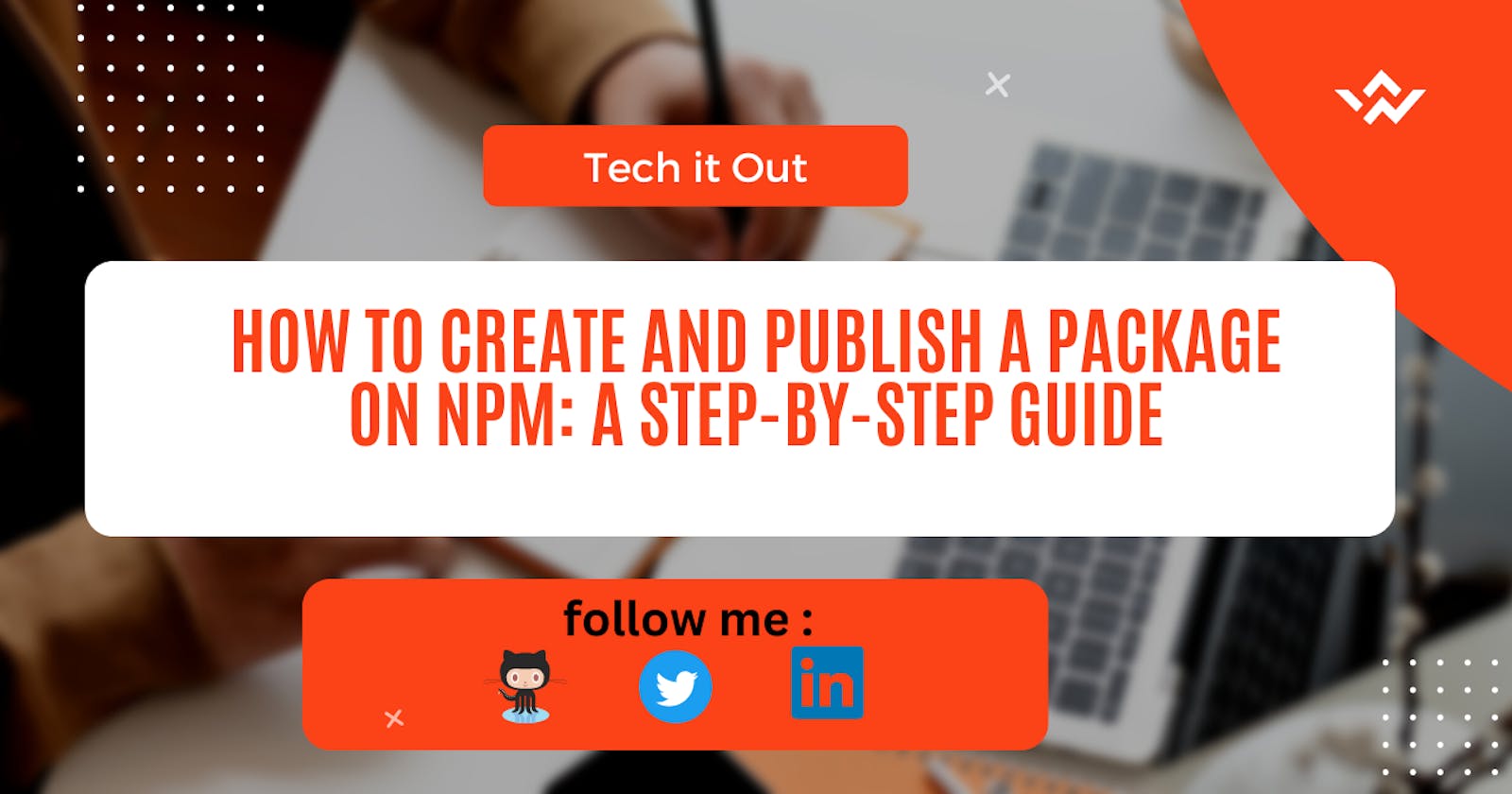 How to Create and Publish a Package on NPM: A Step-by-Step Guide