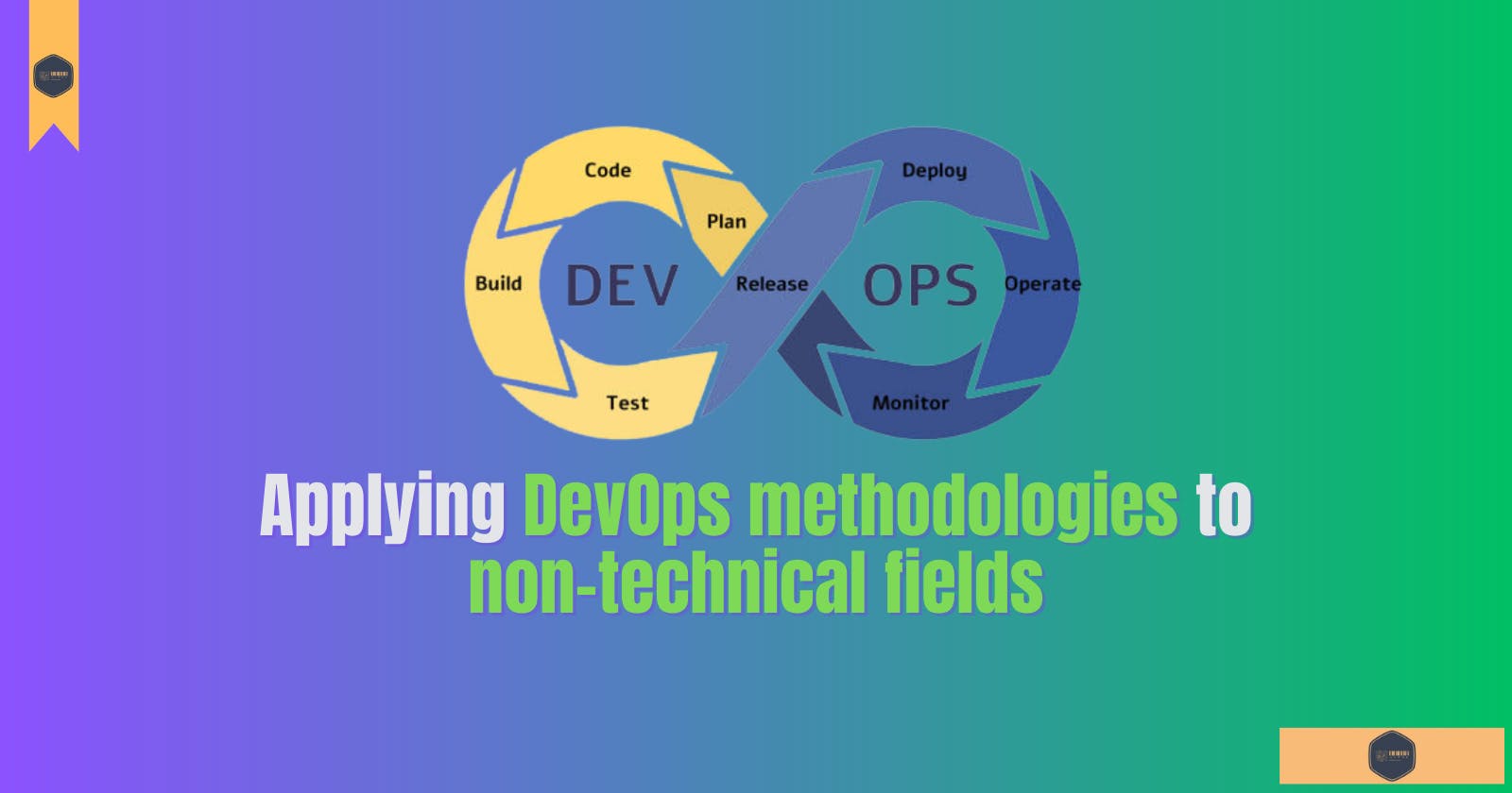 Applying DevOps methodologies to non-technical fields such as marketing or HR