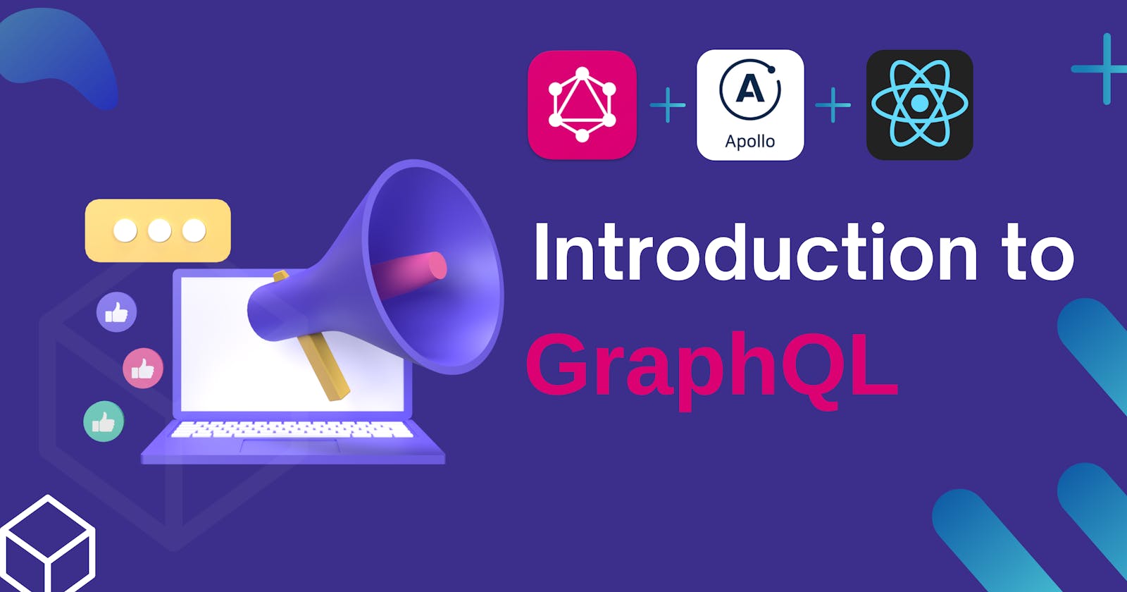 An Introduction to GraphQL: Building Better APIs with GraphQL