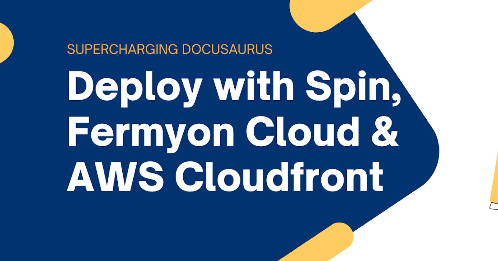 Bridging Distances: Deploying Docusaurus Website on Fermyon Cloud using Spin, AWS Cloudfront, and the Magic of WebAssembly