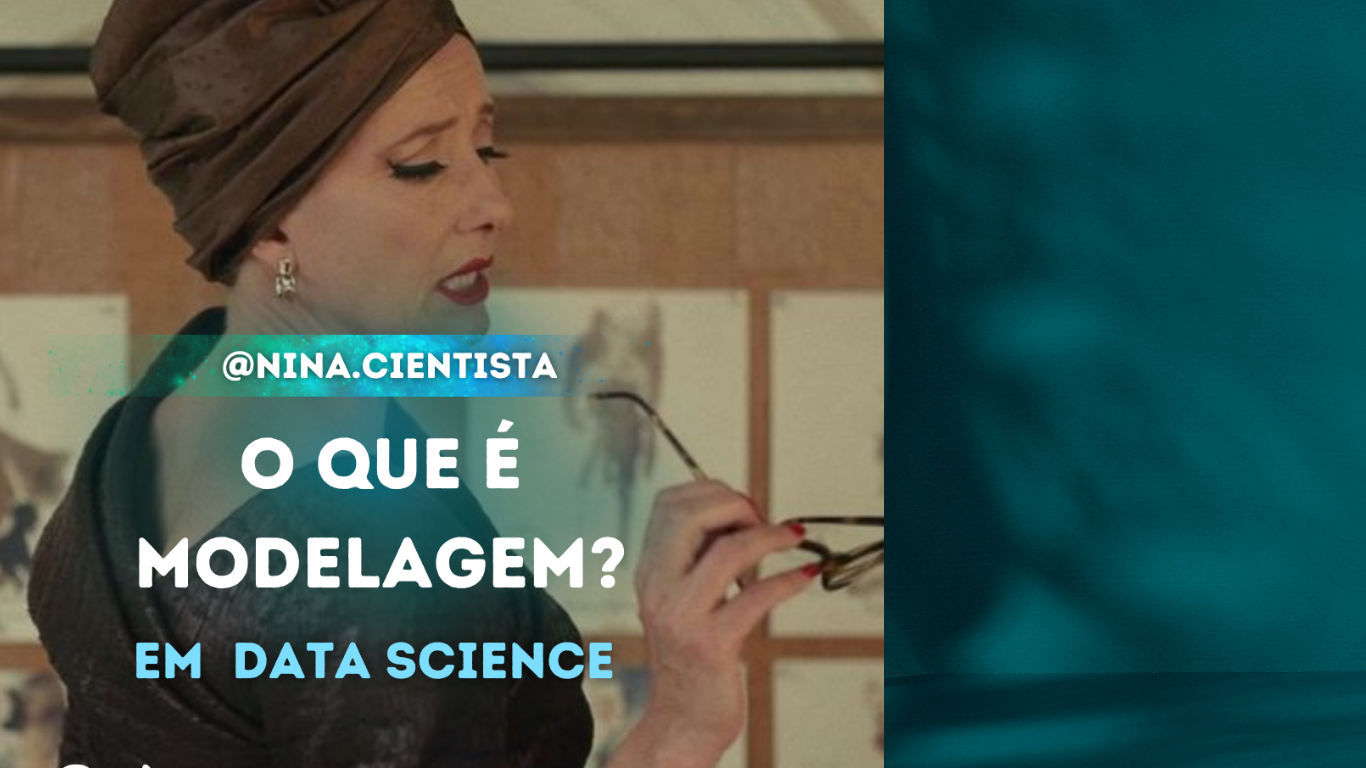 A modelagem em Data Science