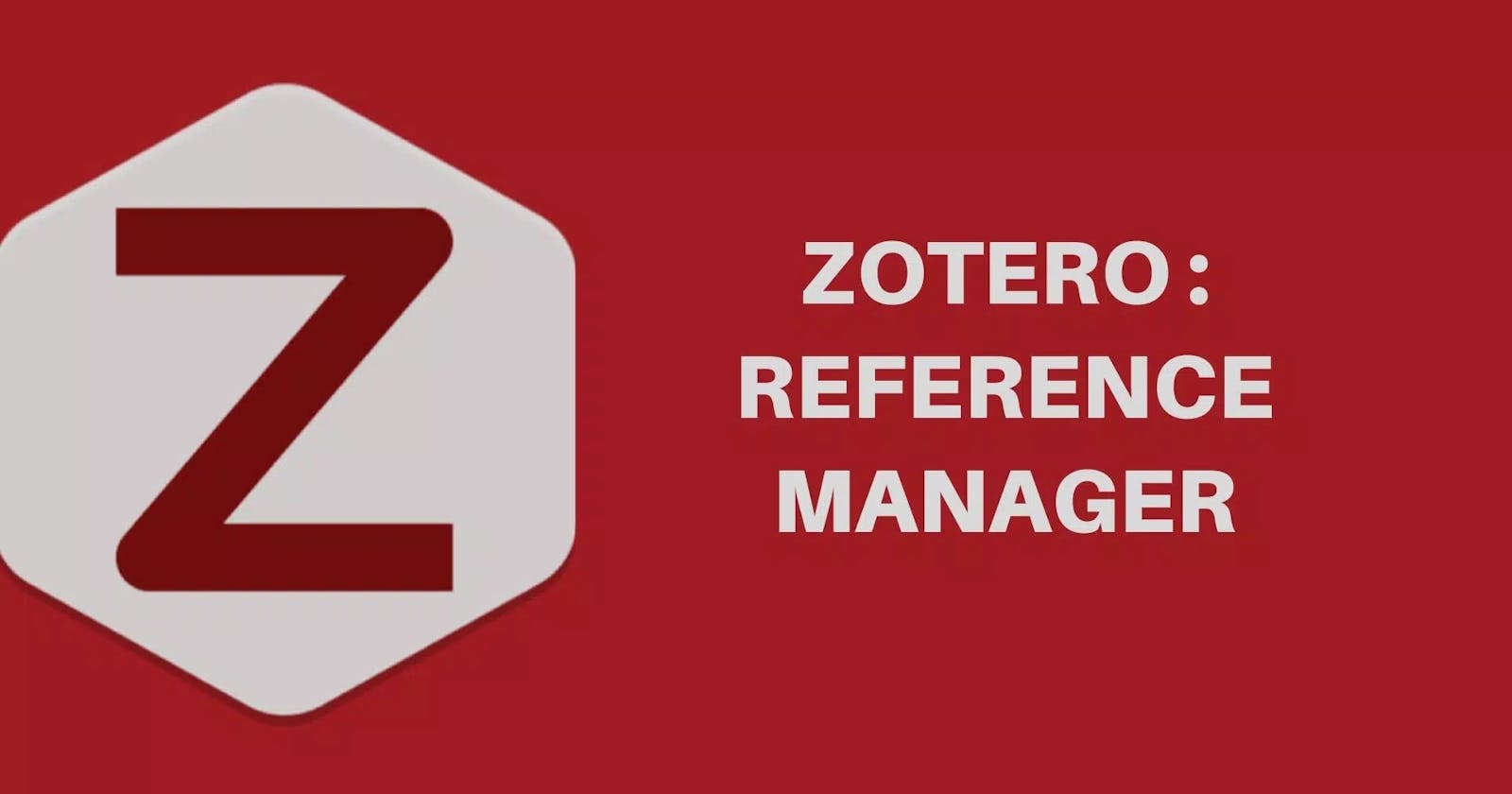 Getting Started using Zotero as a Reference Manager