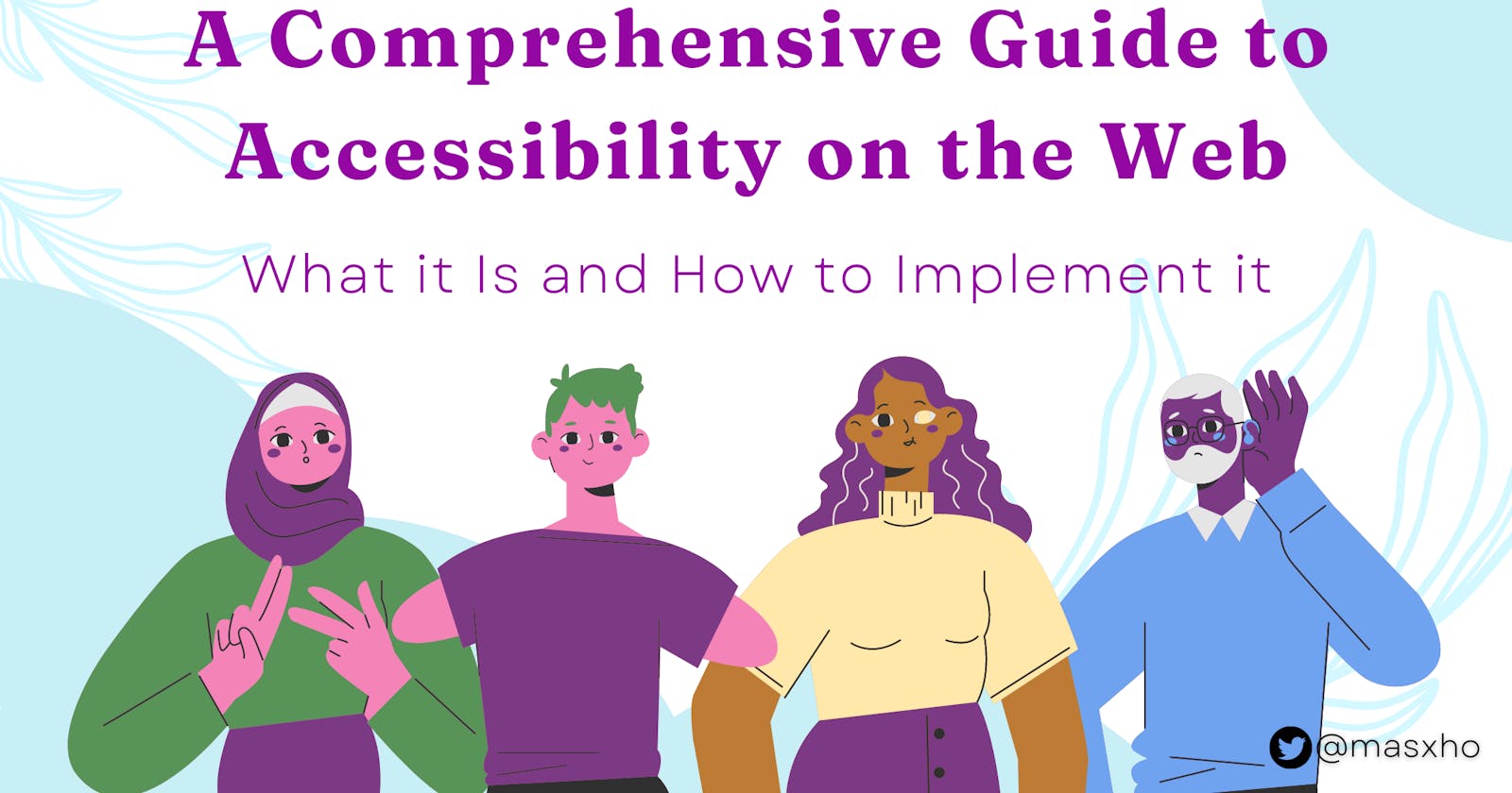 A Comprehensive Guide to Accessibility on the Web