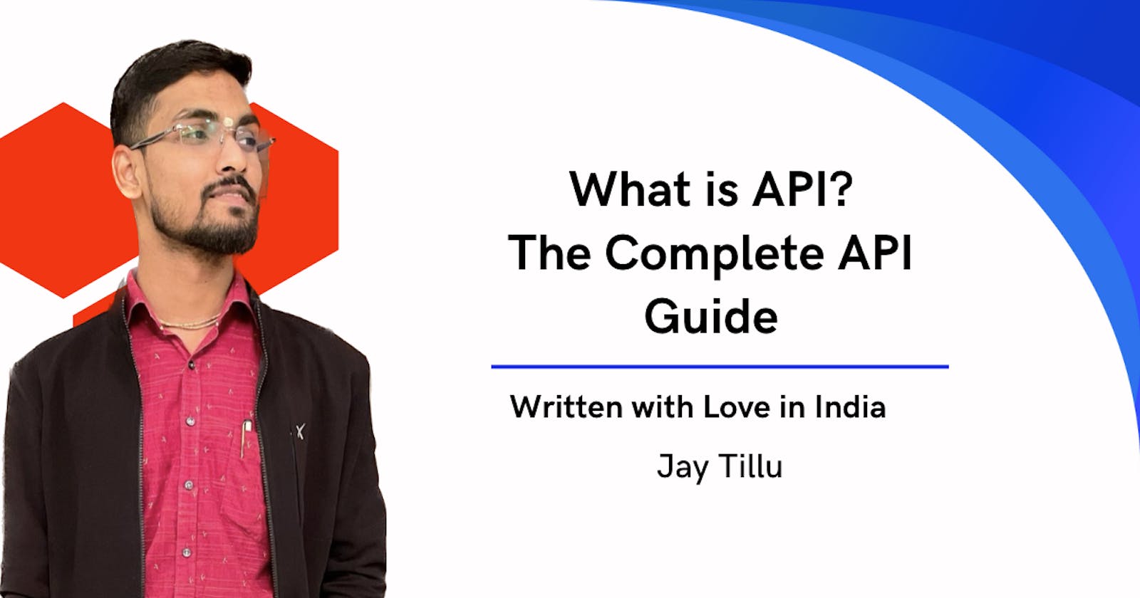 What is API? The Complete Guide For API