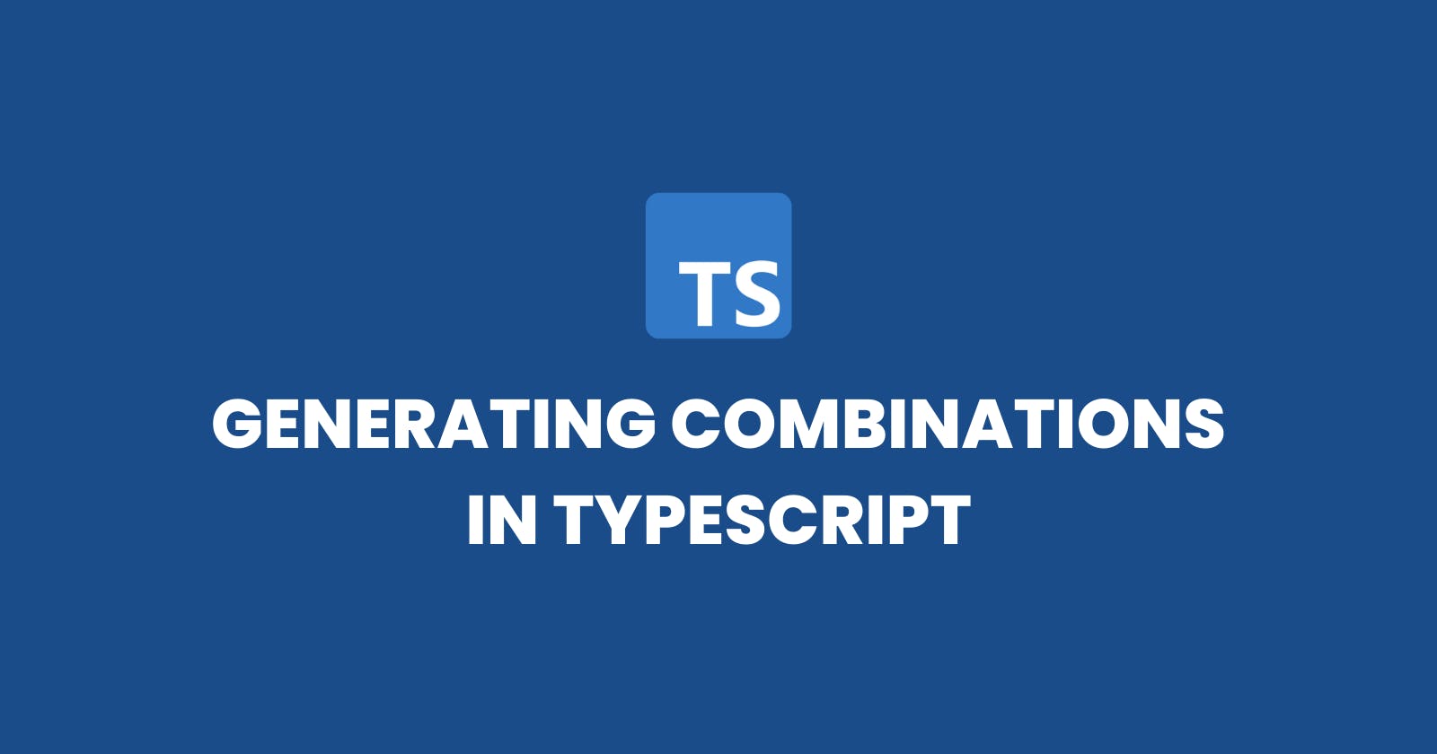 Combinations in TypeScript