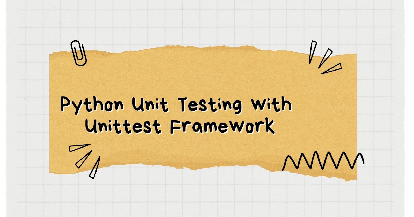 Ultimate Guide to Understanding Python Unit Testing with Unittest Framework