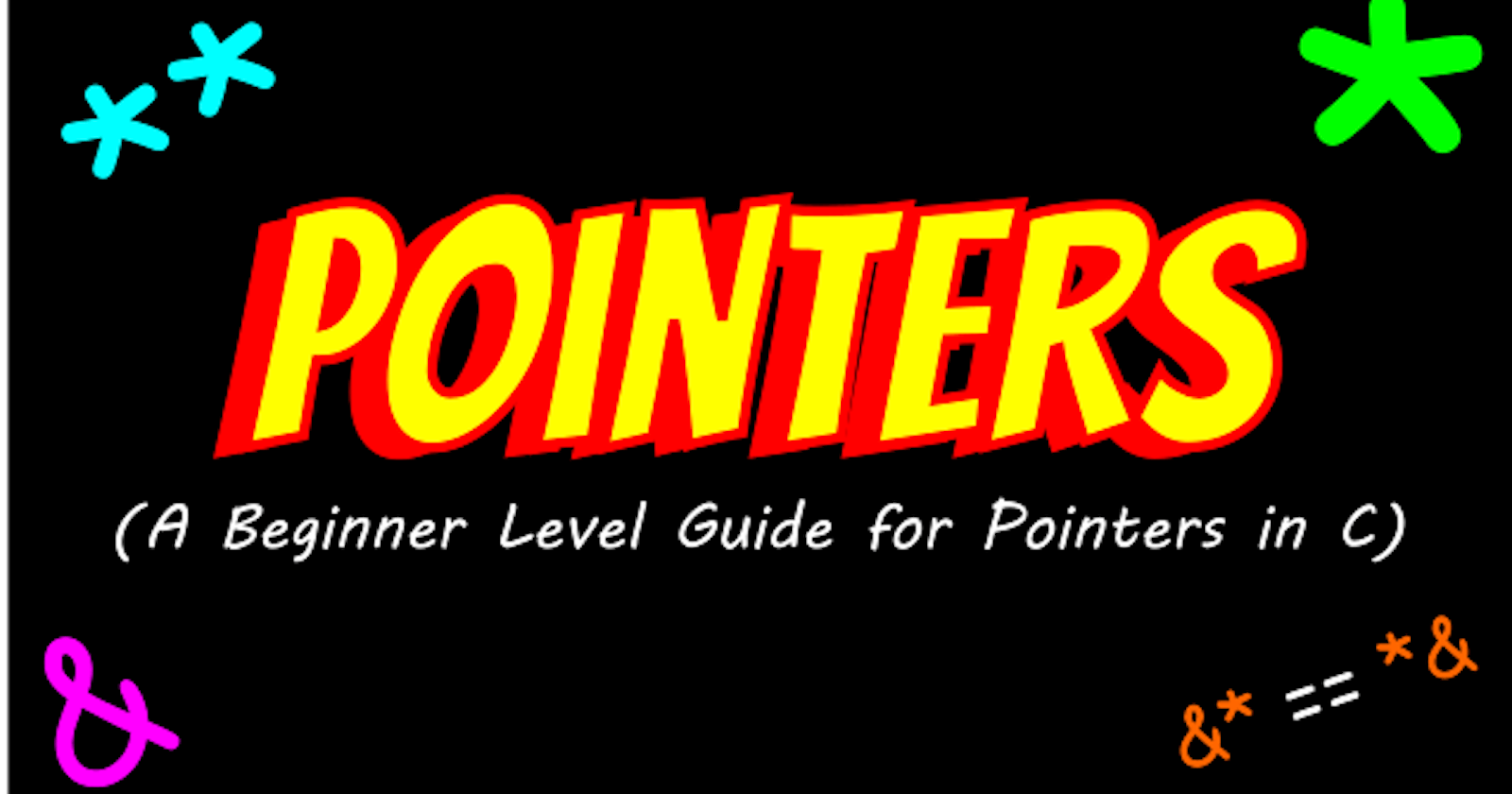 A Complete Guide to Learn Pointers in C