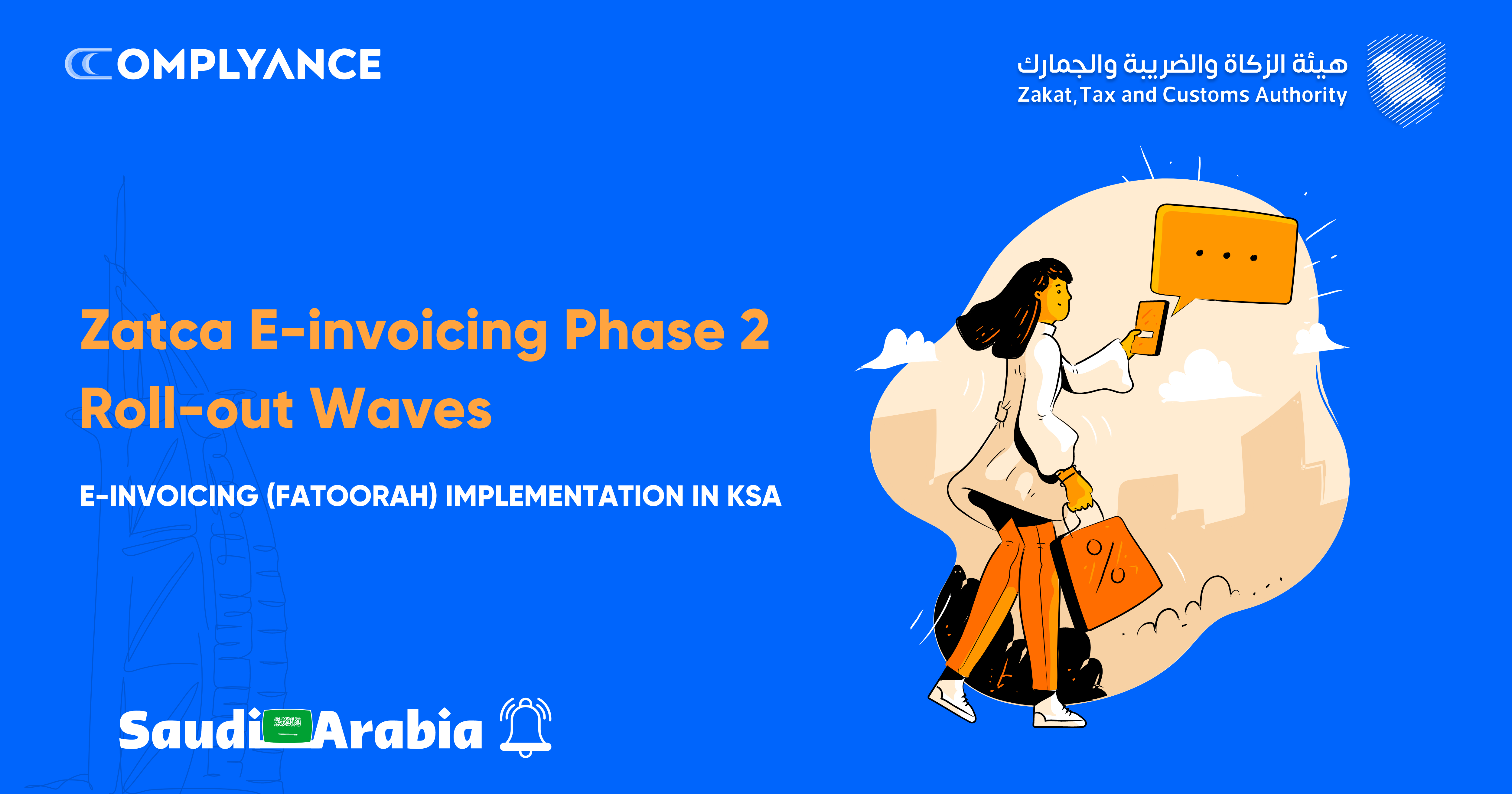 Sailing the Digital Sea: Your Comprehensive Guide to ZATCA's E-Invoicing Phase 2 and Its Implementation in Waves