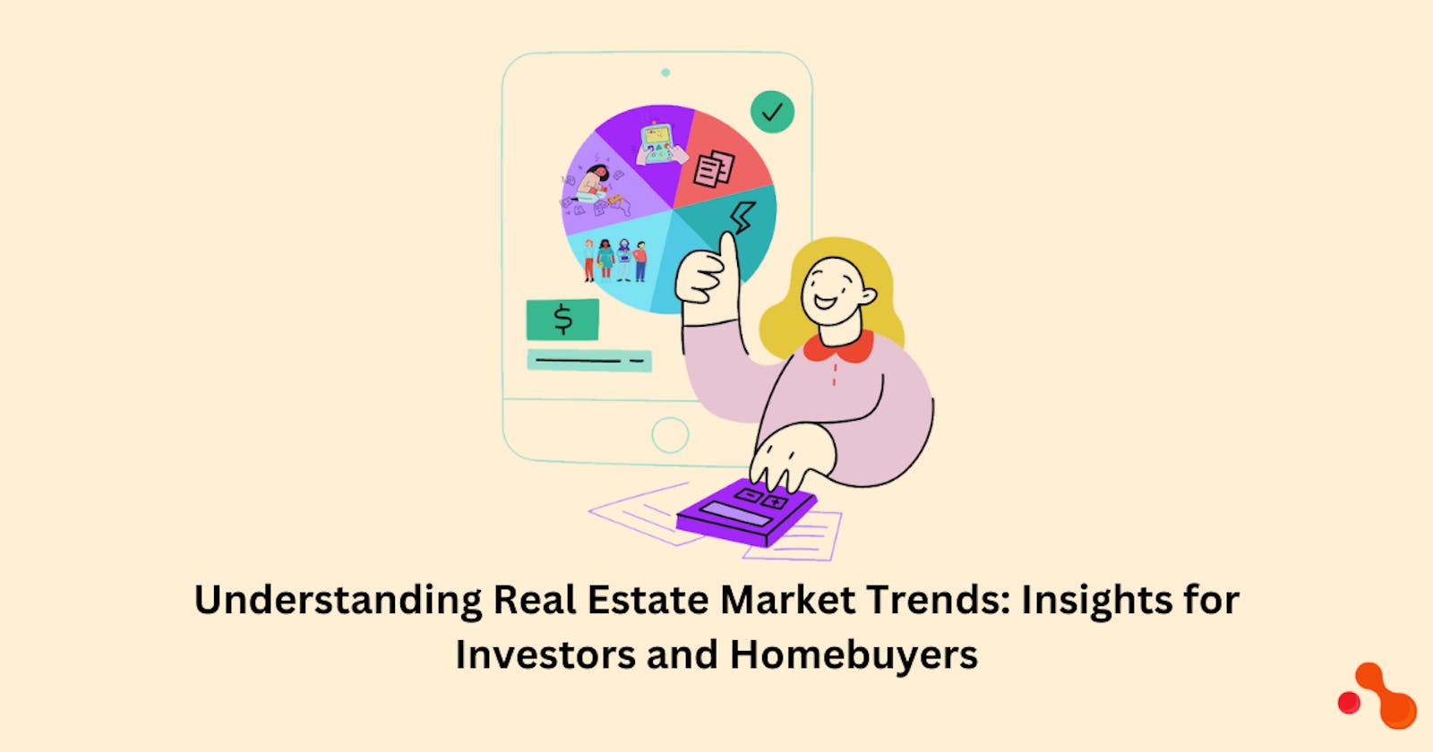 Understanding Real Estate Market Trends: Insights for Investors and Homebuyers