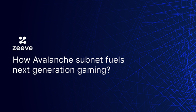 Avalanche Subnets Fuels Next Generation web3 Gaming