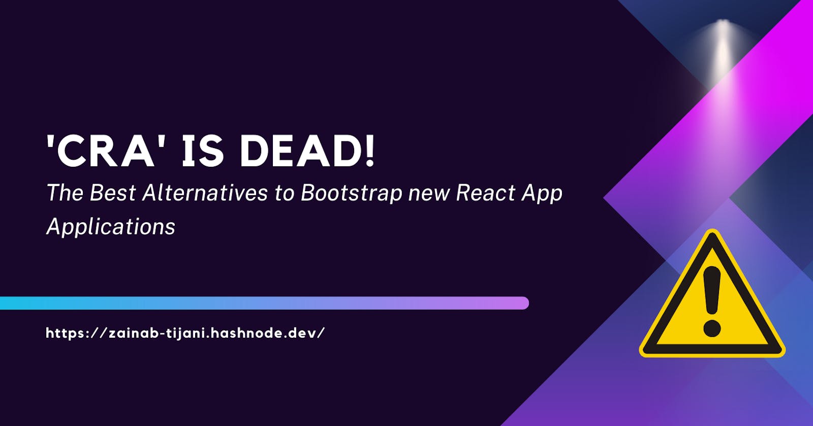 CRA is dead: Best Alternatives to Bootstrap React Applications