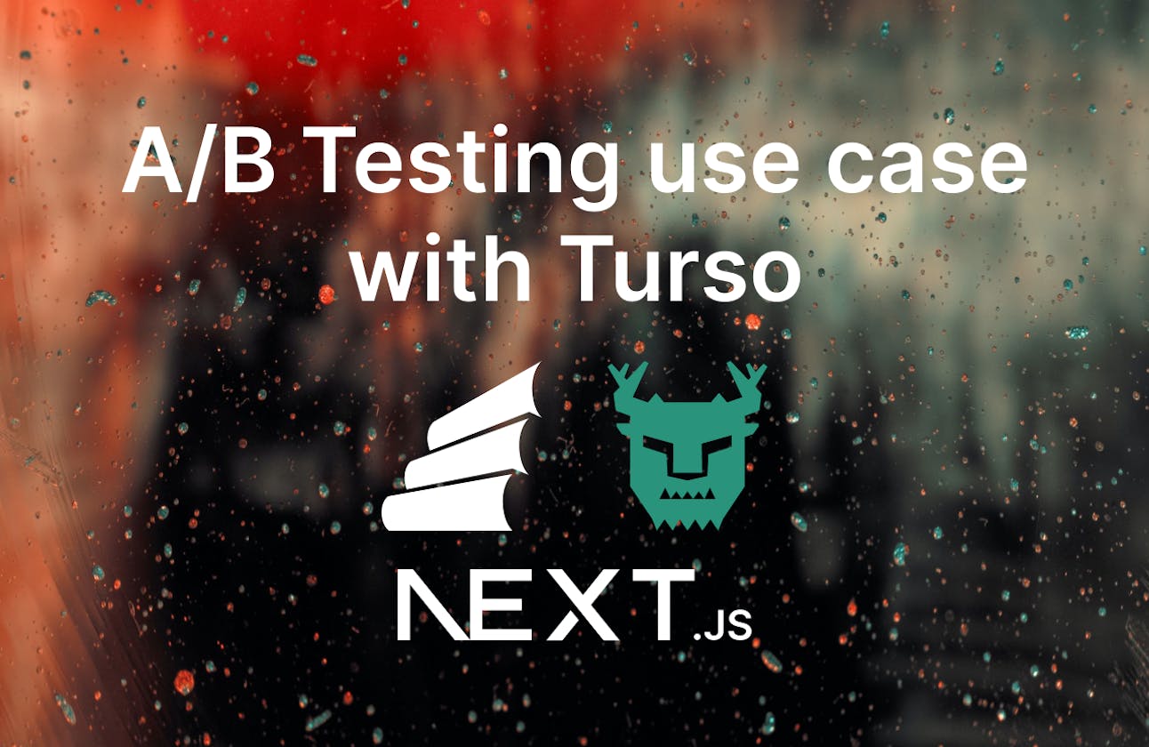A/B testing use case with Turso