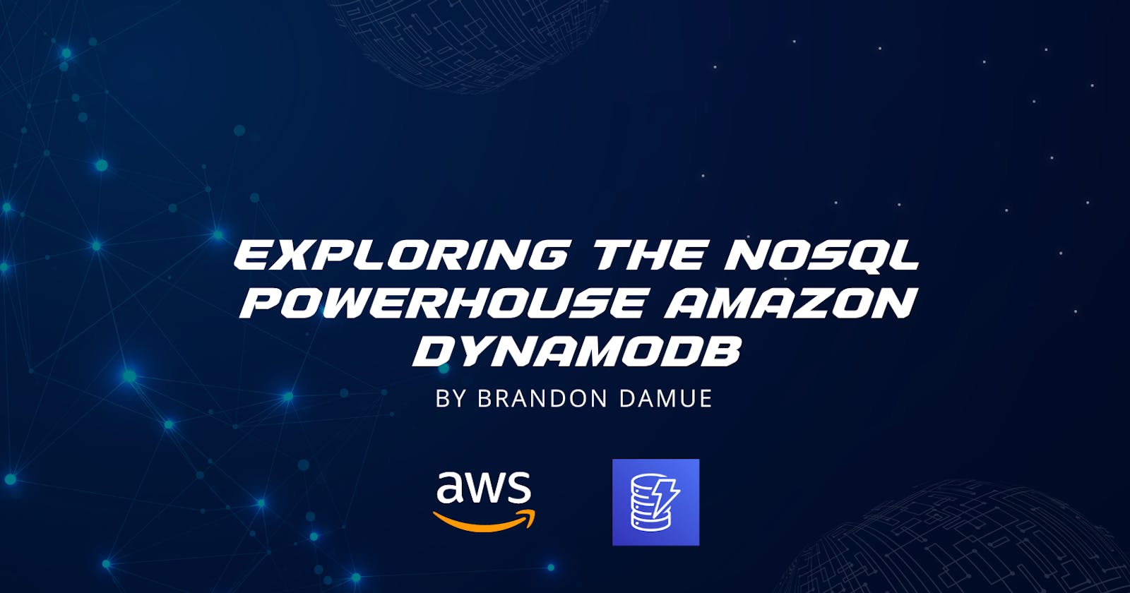 Exploring the NoSQL Powerhouse Amazon DynamoDB