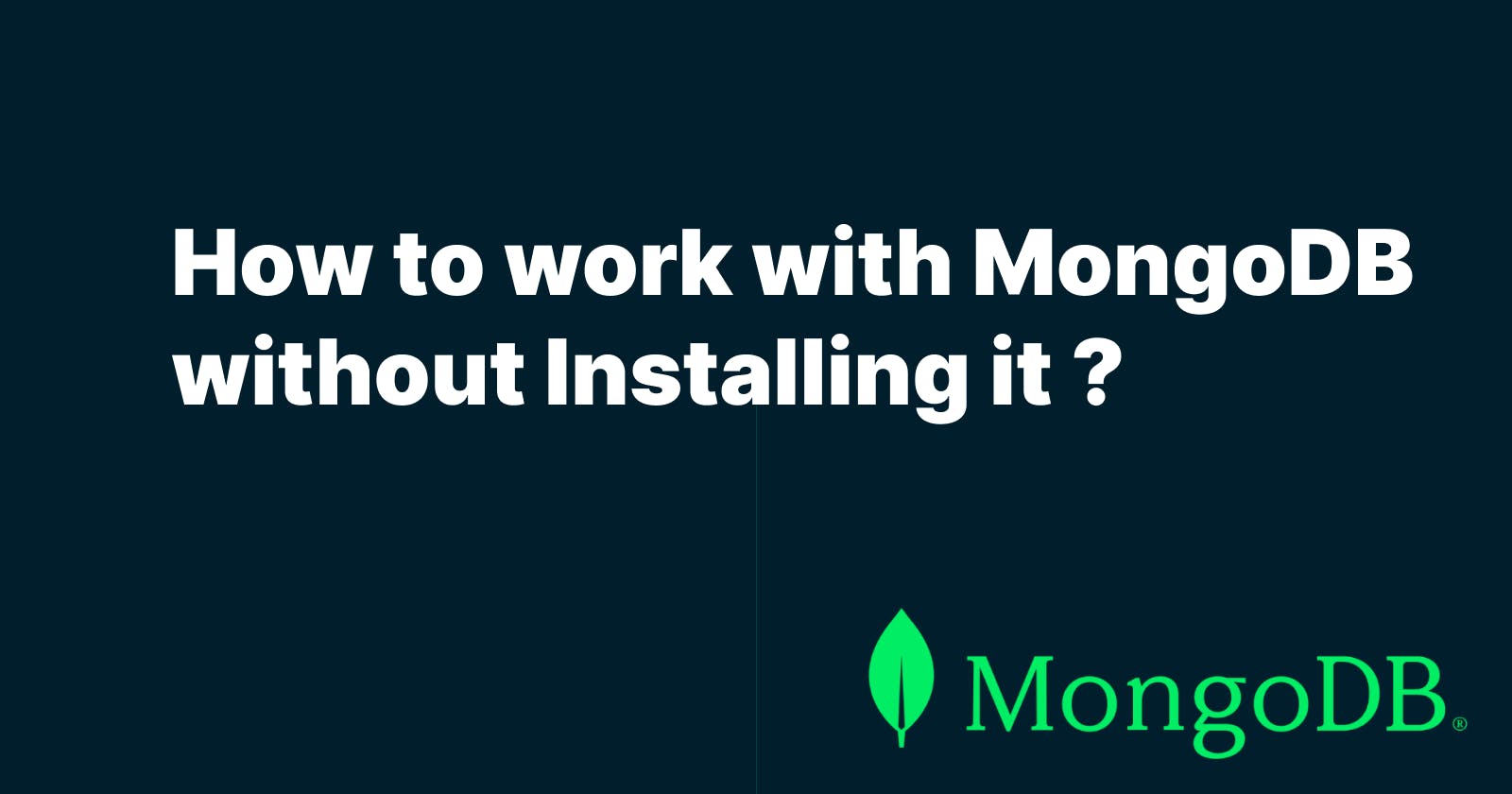 How to work with MongoDB without installing it ?