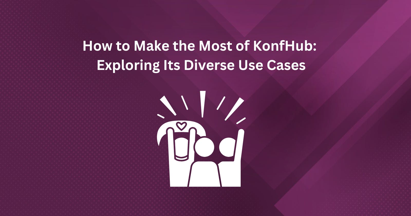 How to Make the Most of KonfHub: Exploring Its Diverse Use Cases