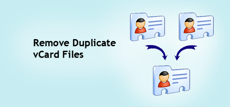 How I Do Remove Duplicate Contacts from vCard Files in Large Numbers?