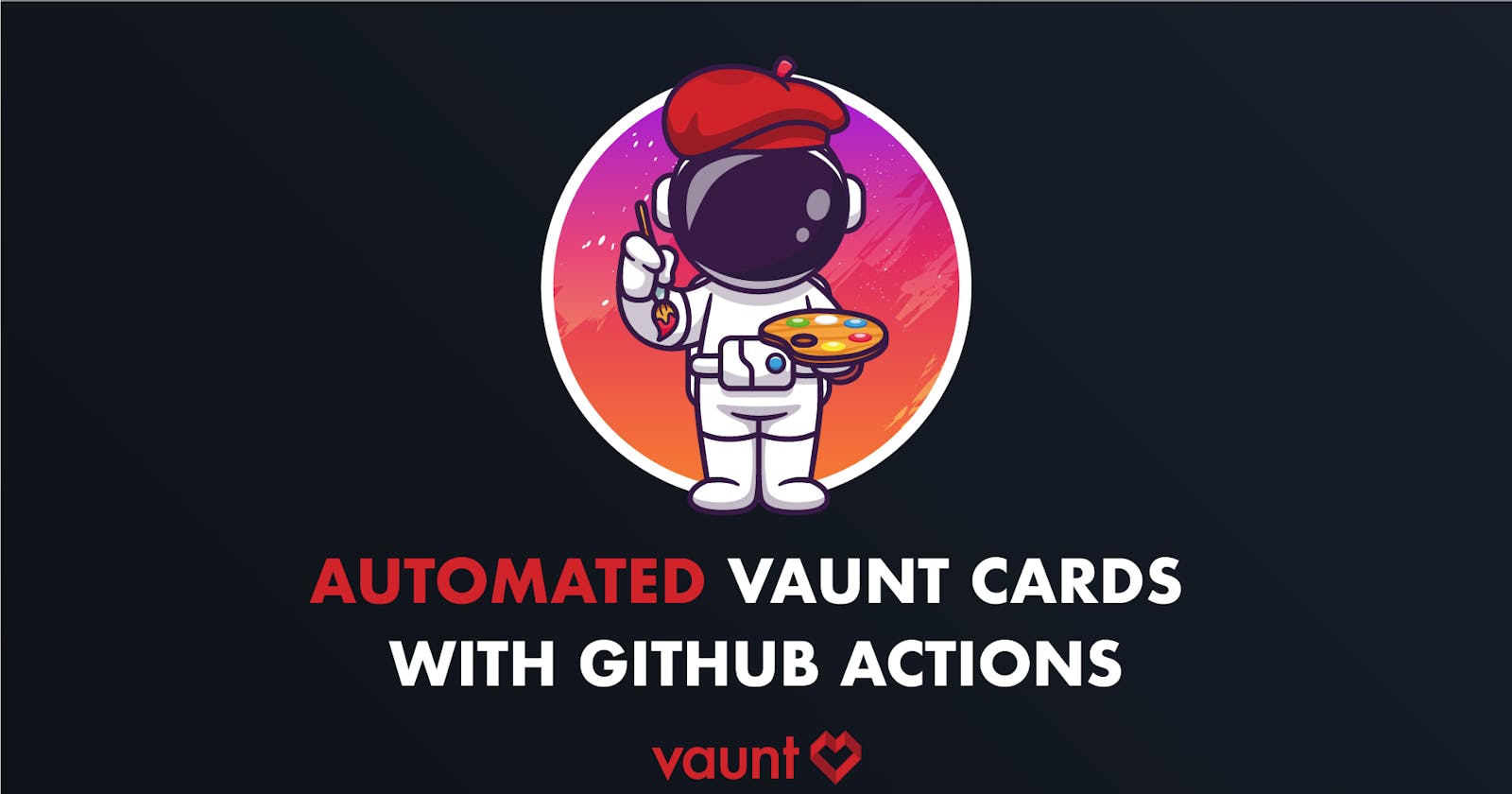 Automated Vaunt Cards with GitHub Actions