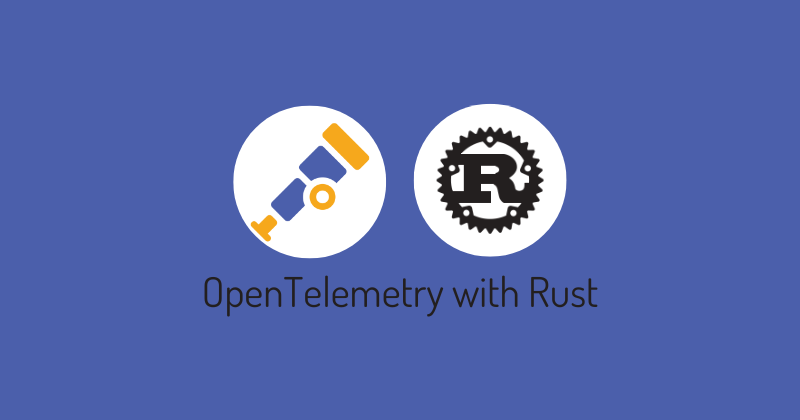 OpenTelemetry with Rust
