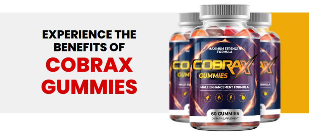 CobraX Male Enhancement Gummies (Updated 2023) Very Worth And Benefit Buy Now!