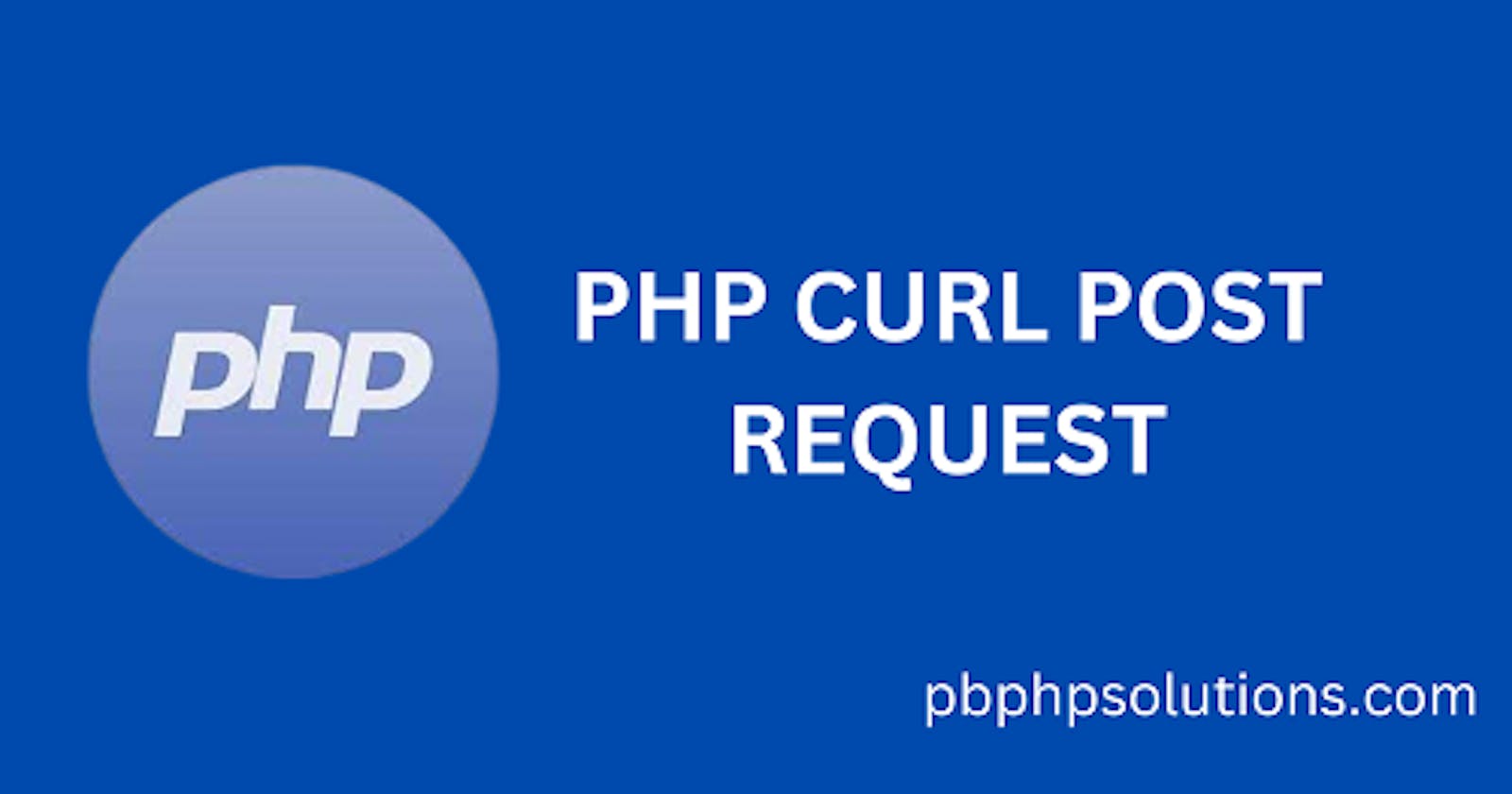 PHP CURL Post Request Example