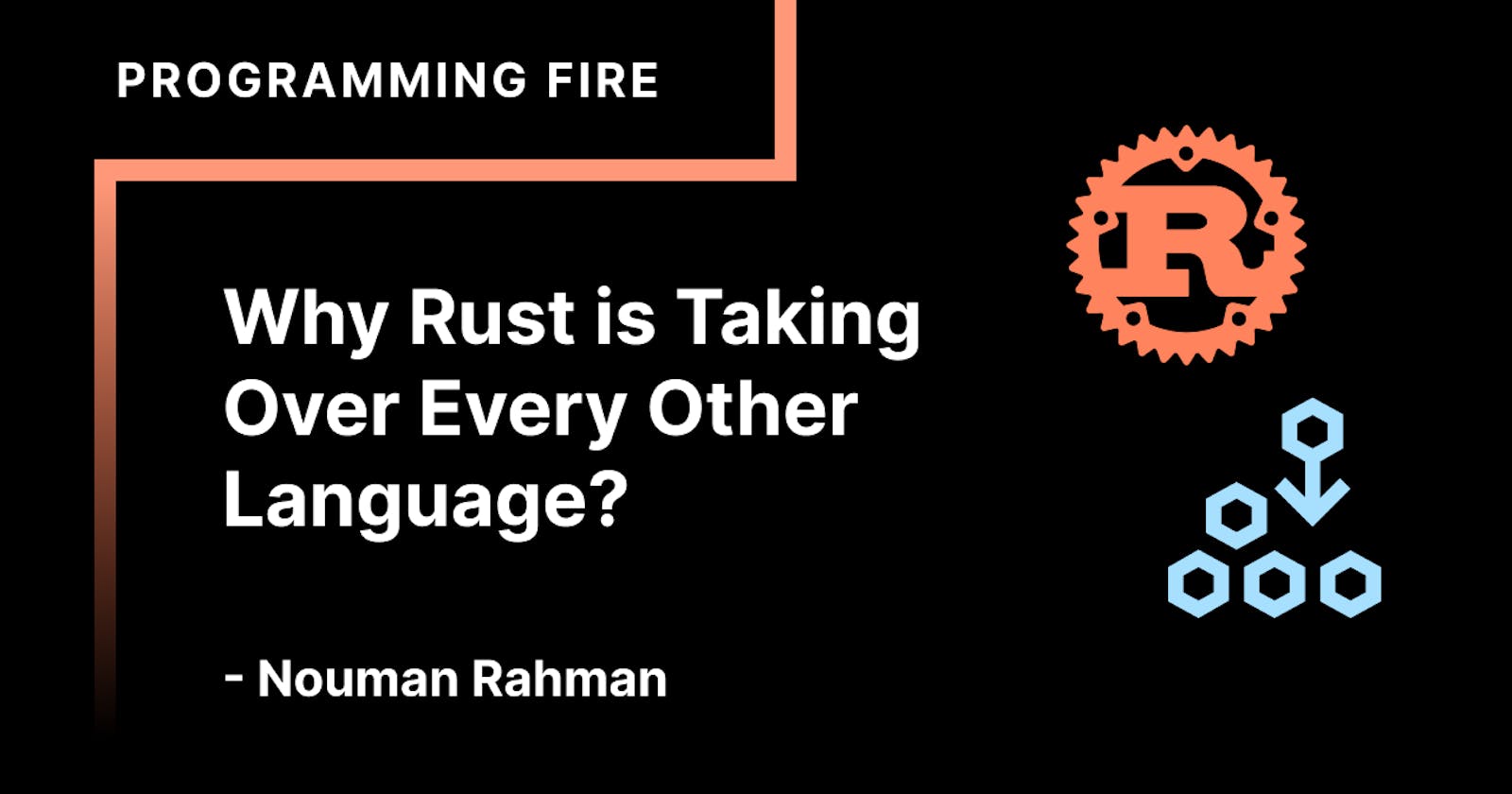 Why Rust is Taking Over Every Other Language?