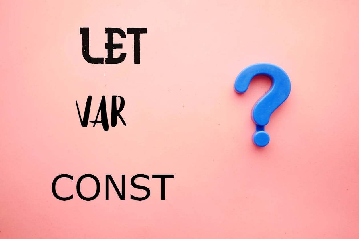 Let , var and const