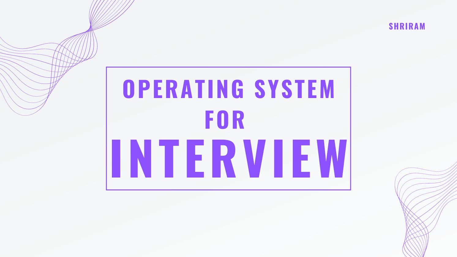 Operating System for Interview