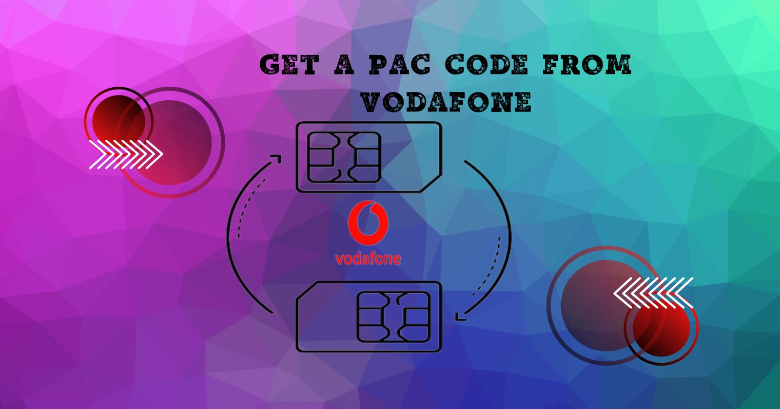 Get  A PAC code from Vodafone