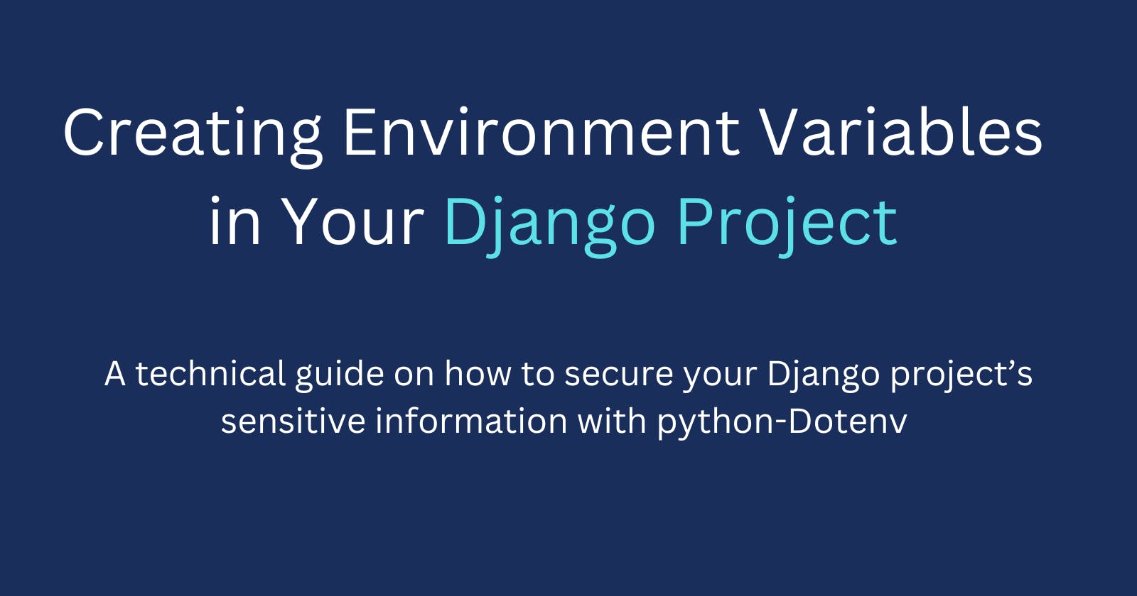 Creating Environment Variables in Your Django Project