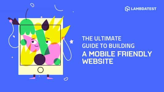 Build A Mobile Friendly Website: A Complete Guide